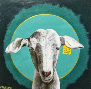 Goat Cheese is the New Veal by Michelle Waters