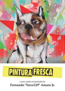 Pintura Fresca by  Fernando “Force129” Amaro Jr.