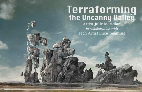 “Terraforming the Uncanny Valley” by Julie Meridian & Lucidbeaming February 2024